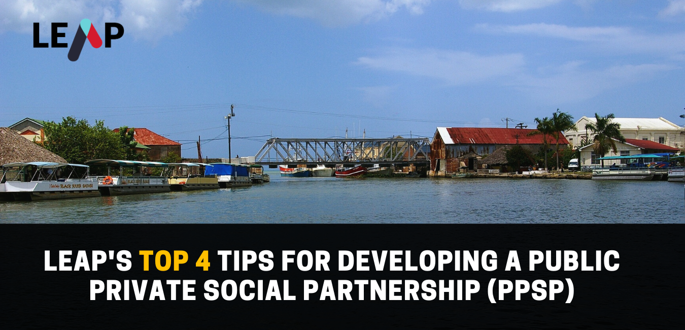 LEAP’s Top 4 Tips for Developing a Public Private Social Partnership